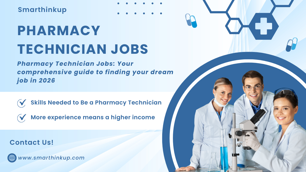 Pharmacy technician jobs 2026 career guide for aspiring pharmacy professionals by SmartThinkUp