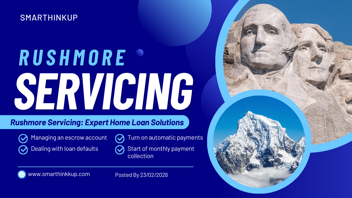 Rushmore Servicing expert home loan solutions and mortgage management by SmartThinkUp